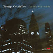 In the Wee Hours , George Cotsirilos