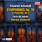 Friedrich Schwindl: Symphonies , L'Arte del Mondo