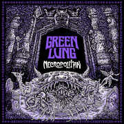 Necropolitan , Green Lung
