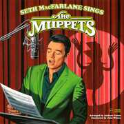 Seth MacFarlane Sings The Muppets , Seth MacFarlane