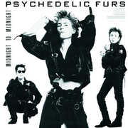 Midnight to Midnight , The Psychedelic Furs