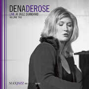 Live At Jazz Standard, Vol. 2 , Dena DeRose