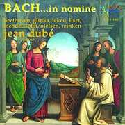 Bach in Nomine [Import] , Jean Dube