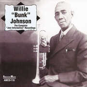 The Complete "Jazz Information" Recordings , Bunk Johnson