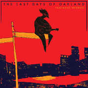 The Last Days Of Oakland , Fantastic Negrito