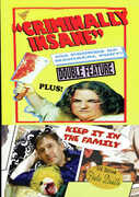 Criminally Insane/ Keep It In The Family