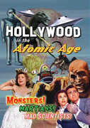 Hollywood in the Atomic Age: Monsters! Martians! Mad Scientists! 