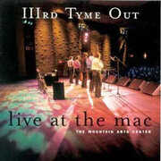 Live at the Mac , IIIrd Tyme Out