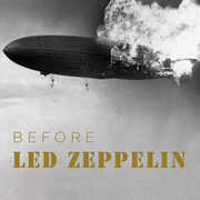 Before Led Zeppelin , Led Zeppelin