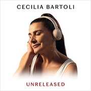 Unreleased , Cecilia Bartoli