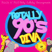 Totally 90's Diva Lullabies, Vol. 1 (Various Artist) , Various Artists