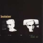 Dead Air , Heatmiser