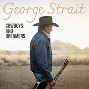 Cowboys And Dreamers , George Strait