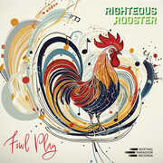 Fowl Play , Righteous Rooster