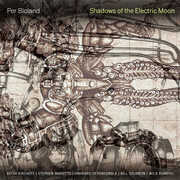 Per Bloland: Shadows of the Electric Moon , Keith Kirchoff