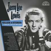 Killer In Stereo: Cold Cold Heart , Jerry Lee Lewis
