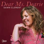 Dear Ms. Dearie , Dawn Clement