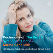 Rachmaninoff: The Bells & Symphonic Dances , Karina Canellakis