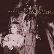 The Way I Should - 30th Anniversary , Iris DeMent