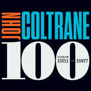 Coltrane 100: Selections From 1951-1967 , John Coltrane