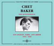 Quintessence-Los Angeles-Paris-Ann Arbor 1953-56 , Chet Baker