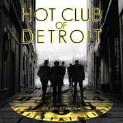 It's About That Time , Hot Club of Detroit