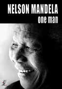 The Unauthorized Story: Nelson Mandela - One Man 