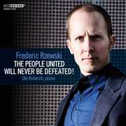 People United Will Never Be Defeated , Frederic Rzewski
