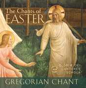 Chants Of Easter , Gloriae Dei Cantores Schola