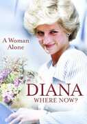 Diana: Where Now? a Woman Alone , Princess Diana