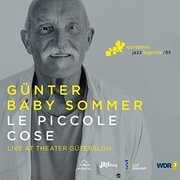 Le Piccole Cose - European Jazz Legends, Vol. 9 , Gunter Sommer Baby