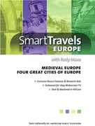 Smart Travels Europe With Rudy Maxa: Medieval Europe /  Four Great CitiesOf Europe , Rudy Maxa