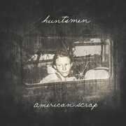 American Scrap , Huntsmen