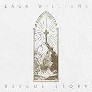 Rescue Story , Zach Williams