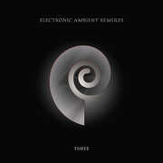 Electronic Ambient Remixes Three , Chris Carter