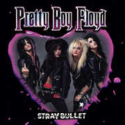 Stray Bullet , Pretty Boy Floyd