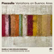 Variations on Buenos Aires , Isabelle van Keulen Ensemble