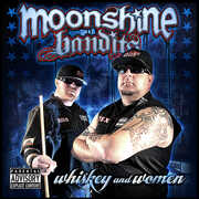 Whiskey And Women , Moonshine Bandits