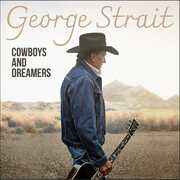 Cowboys And Dreamers , George Strait