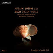 J.S. Bach: Organ Works, Vol. 7 , Masaaki Suzuki