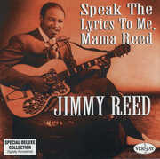 Speak The Lyrics To Me, Mama Reed , Jimmy Reed