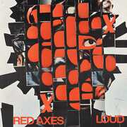 Loud , Red Axes