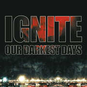 Our Darkest Days , Ignite