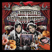 Great White North & Strange Brew 44 3/ 4 Anniversary , Bob & Doug McKenzie