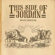 This Side of Jordan , Watchhouse