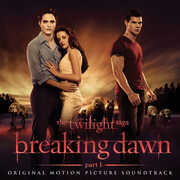 The Twilight Saga: Breaking Dawn - Part 1 (Original Soundtrack) , Various Artists