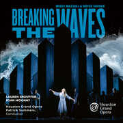 Mazzoli: Breaking the Waves , Houston Grand Opera