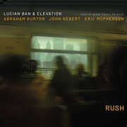 Rush , Lucian Ban & Elevation