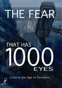 The Fear That Has 1000 Eyes: Cities in the Age of Terrorism