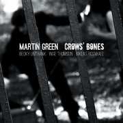 Crow's Bones , Martin Green